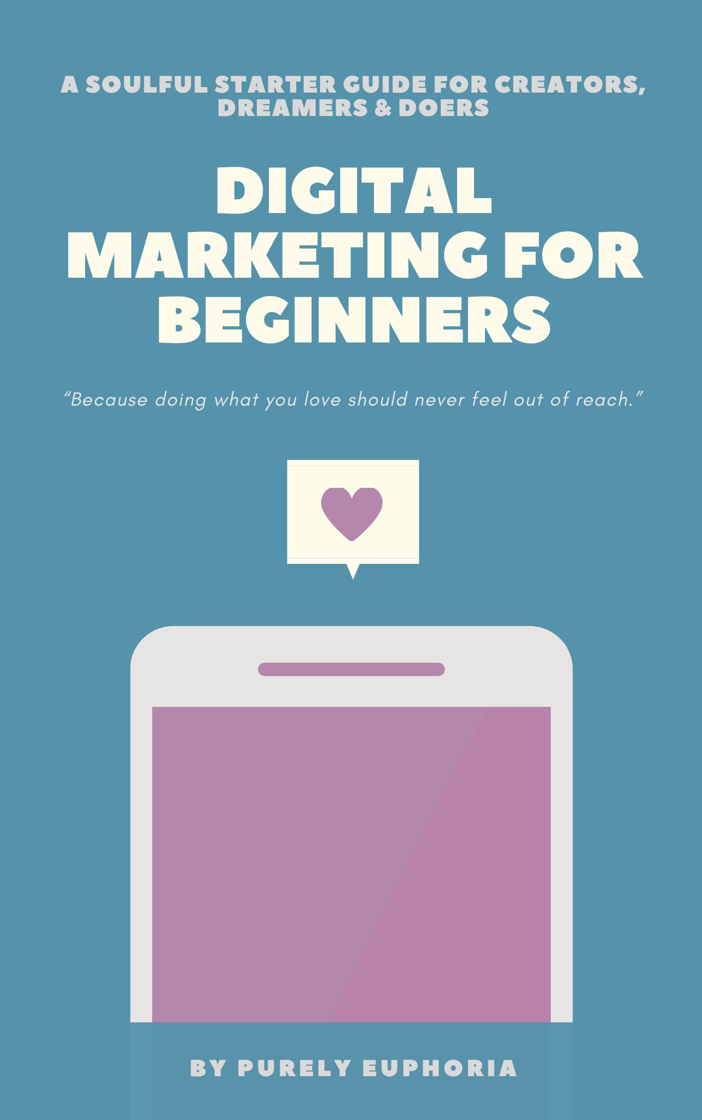 Digital Marketing for Beginners: A Soulful Starter Guide for Creators, Dreamers & Doers