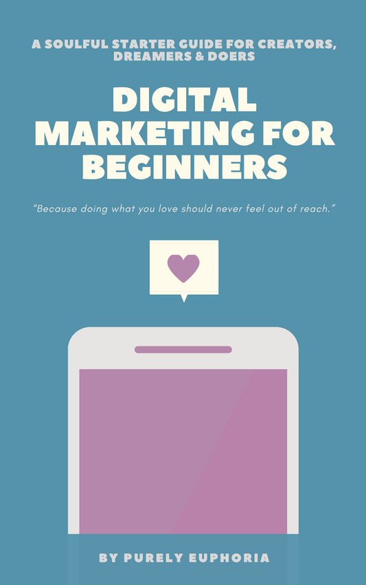 Digital Marketing for Beginners: A Soulful Starter Guide for Creators, Dreamers & Doers